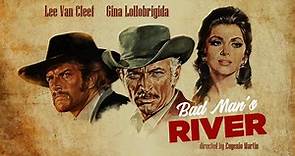 Bad Man's River (L.V. Cleef - G. Lollobrigida, 1971) HD