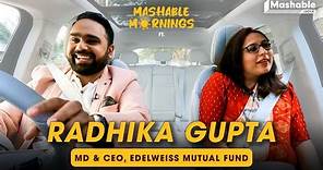 Mashable Mornings Ft. Radhika Gupta with Siddhaarth Aalambayan| MD & CEO, Edelweiss Mutual Fund EP21