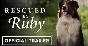 Rescued By Ruby - Official Trailer (2022) Grant Gustin