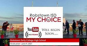Robstown Early College High School - Graduation 2021