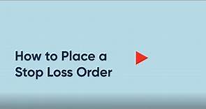 How to Place a Stop Loss Order