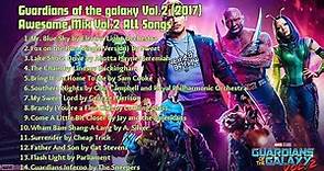 Guardians of the Galaxy Awesome Mix Vol. 2 | Best Songs from the Guardians of the Galaxy 2
