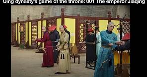 Qing dynasty’s game of thrones: 001 The emperor Jiaqing