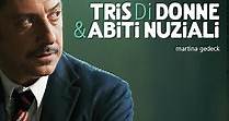 Tris di donne e abiti nuziali - Film (2008)