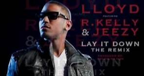 Lloyd feat. R. Kelly & Jeezy- "Lay It Down" Remix (G-Mix)