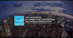 Top 5 Reasons to Get ENERGY STAR Certification for Your Building or Plant