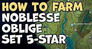 How To Farm Noblesse Oblige Set 5-Star Genshin Impact