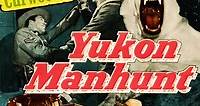 Where to stream Yukon Manhunt (1951) online? Comparing 50  Streaming Services
