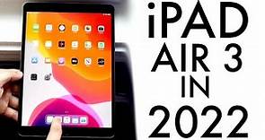 iPad Air 3 In 2022! (Still Worth It?) (Review)