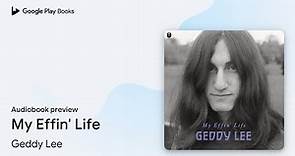 My Effin' Life by Geddy Lee · Audiobook preview