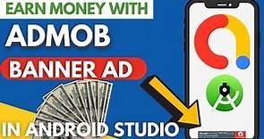 How to integrate Admob Banner Ads in Android Studio | Earn Money with Admob Banner Ads