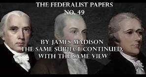 The Federalist Papers No. 49