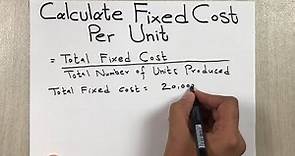 How to Calculate Fixed Cost Per Unit - Easy Way