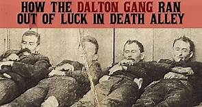 How The Dalton Gang Ran Out of Luck in Death Alley