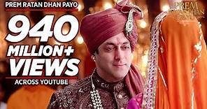 'PREM RATAN DHAN PAYO' Title Song (Full VIDEO) | Salman Khan, Sonam ...