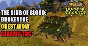 The Ring of Blood: Brokentoe TBC Quest WoW