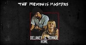 The Memphis Masters: Delaney & Bonnie - Home (Episode 3)