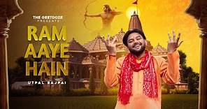Ram Aaye Hain (Bhajan) : Utpal Bajpai || The GeetDoze