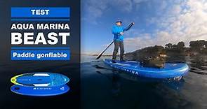 Paddle gonflable BEAST de Aqua Marina (test, avis et review)