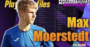 Max Moerstedt | Player Profiles 10 Years In | FM23