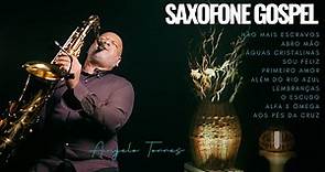 Saxofone Gospel - INSTRUMENTAL | Angelo Torres - As Melhores Músicas Gospel no SAX #SaxCover