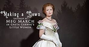 Making a Gown Inspired by Meg March from Greta Gerwig’s Little Women