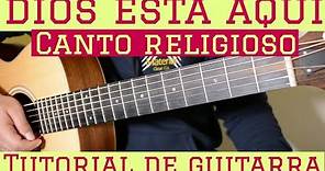 Dios Esta Aqui - Tutorial de Guitarra ( Canto Religioso Alabanza Misa ) Para Principiantes