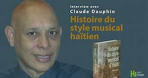 Interview avec Claude Dauphin sur le style musical d’Haïti