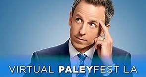 The Late Night With Seth Meyers Team On Talk Shows During Quarantine at PaleyFest