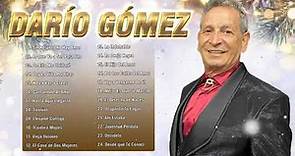 Darío Gómez Grandes Exitos - Lo Mejor De Darío Gómez - 20 Exitos De Darío Gómez