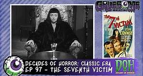 Review of THE SEVENTH VICTIM (1943) - Episode 97 - Decades of Horror The Classic Era