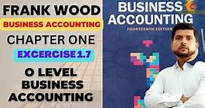 O level accounting chapter 1 exercise 1.7 | Frank wood | Business Accounting 7707 | Commerce Online