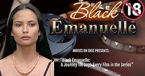 "Black Emanuelle: A Journey Through Every Film in the Series" 4K