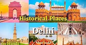 Historical Places Of Delhi - In Hindi | Delhi City Tour | दिल्ली के प्रमुख ऐतिहासिक स्थल !