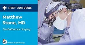 Meet Our Doc: Matthew Stone, MD, PhD, Cardiothoracic Surgeon