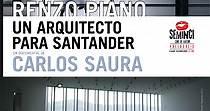 Renzo Piano: Un arquitecto para Santander