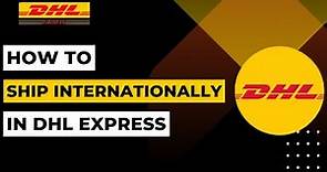 How To Ship Internationally on DHL | 2023