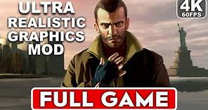 GTA 4 Gameplay Walkthrough FULL GAME [4K 60FPS PC ULTRA] - No Commentary