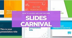 SLIDES CARNIVAL FREE PPT TEMPLATES | HOW TO ACCESS • Maiet Sangco