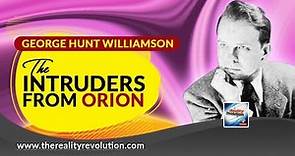 George Hunt Williamson The Intruders From Orion