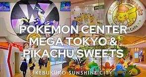 【4K HDR🇯🇵】The Largest in Japan! Pokémon Center MEGA TOKYO & Pikachu Sweets [Ikebukuro Sunshine City]