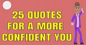 25 Confidence Quotes: Motivational Messages For A More Confident You
