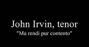 John Irvin - Ma rendi pur contento
