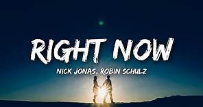 Nick Jonas, Robin Schulz - Right Now (Lyrics)