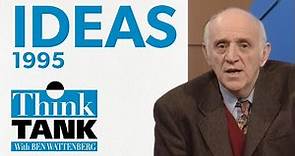 1995: The year in ideas — with Robert Bork (1995) | THINK TANK