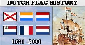 Dutch Flag History. Every Dutch Flag 1581-2020.