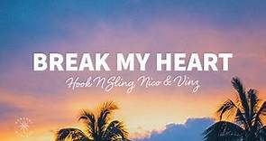 Hook N Sling, Nico & Vinz - Break My Heart (Lyrics)