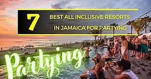 TOP 7 Best All Inclusive Resorts In Jamaica For Partying