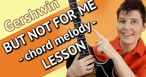 BUT NOT FOR ME Guitar Tutorial - Guitar Chord Melody Lesson + TAB!