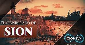 Origen histórico y significado religioso de la palabra Sion | ZionTv